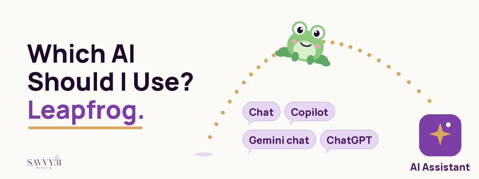 Which AI should I use? Leapfrog the chat and start with an AI assistant